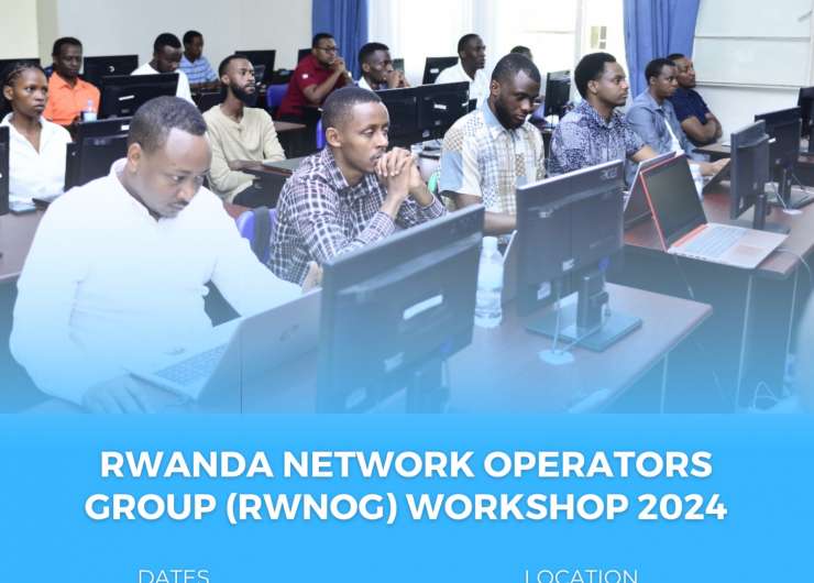 RWANDA NETWORK OPERATORS GROUP (RWNOG) WORKSHOP 2024